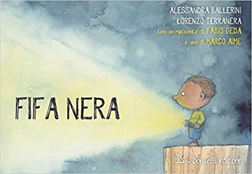 “Fifa nera… fifa blu” -La paura di chi parte e la paura di chi…